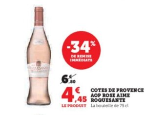 Super U COTES DE PROVENCE AOP ROSE AIME ROQUESANTE offre