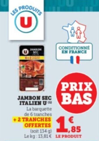 Super U JAMBON SEC ITALIEN U offre