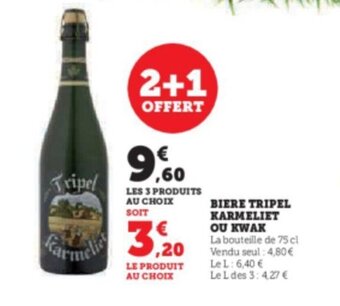Super U BIERE TRIPEL KARMELIET OU KWAK offre
