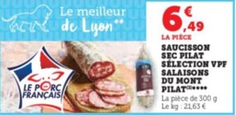 Super U SAUCISSON SEC PILAT SÉLECTION VPF SALAISONS DU MONT PILAT offre
