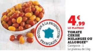 Super U TOMATE CERISE MELANGEE OU ALLONGEE offre