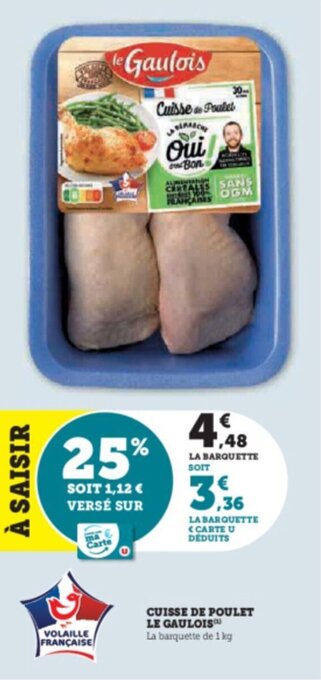 Super U CUISSE DE POULET LE GAULOIS offre