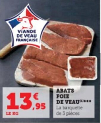 Super U ABATS FOIE DE VEAU offre