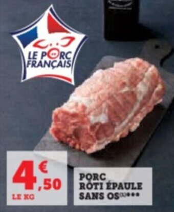 Super U PORC ROTI ÉPAULE SANS OS offre