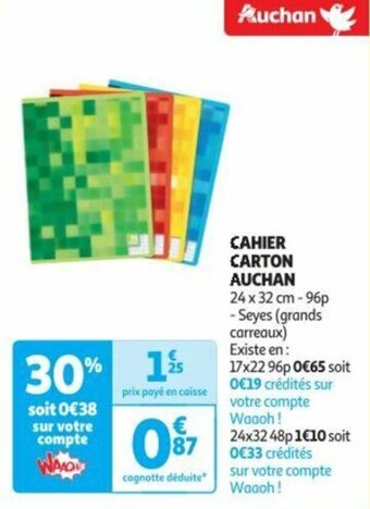Auchan CAHIER CARTON AUCHAN offre