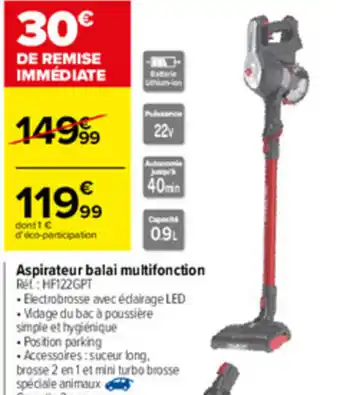 Carrefour Aspirateur balai multifonction offre