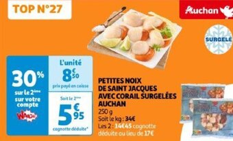Auchan PETITES NOIX DE SAINT JACQUES AVEC CORAIL SURGELÉES AUCHAN offre