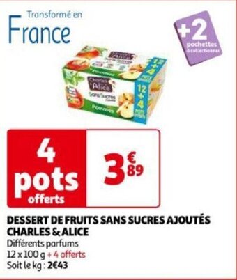 Auchan DESSERT DE FRUITS SANS SUCRES AJOUTÉS CHARLES & ALICE offre