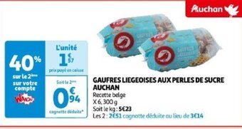 Auchan GAUFRES LIEGEOISES AUX PERLES DE SUCRE AUCHAN offre