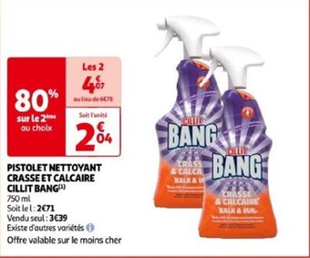 Auchan PISTOLET NETTOYANT CRASSE ET CALCAIRE CILLIT BANG(¹) 750 ml offre