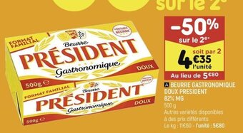 Leader Price BEURRE GASTRONOMIQUE DOUX PRESIDENT offre