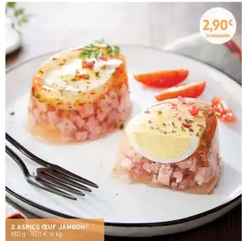 Intermarché 2 Aspics œuf Jambon offre