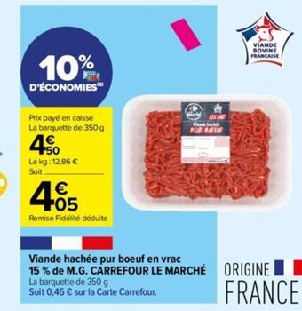 Carrefour Contact Viande hachée pur boeuf en vrac 15% de M.G. CARREFOUR LE MARCHÉ offre