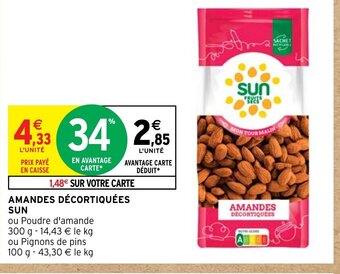 Intermarché AMANDES DECORTIQUEES offre