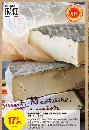 Intermarché SAINT NECTAIRE FERMIER AOP WALCHLI offre