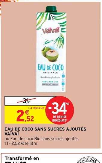 Intermarché EAU DE COCO SANS SUCRES AJOUTÉS VAÏVAÏ offre