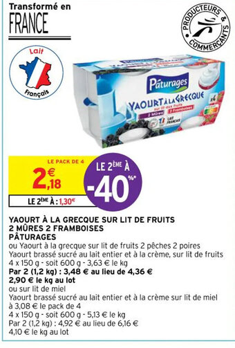 Intermarché YAOURT À LA GRECQUE SUR LIT DE FRUITS 2 MÛRES 2 FRAMBOISES PÂTURAGES offre