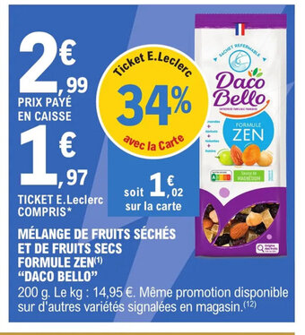 E.Leclerc Express MÉLANGE DE FRUITS SÉCHÉS ET DE FRUITS SECS FORMULE ZEN DACO BELLO offre