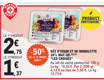 E.Leclerc Express Des d'edam et de mimolette 24% Mat gr les croises offre