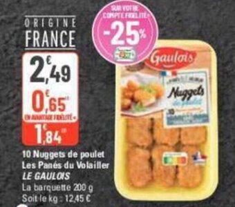 G20 10 Nuggets de poulet Les Panés du Volailler LE GAULOIS offre