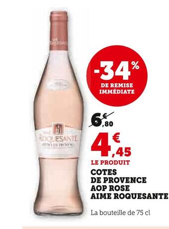 Super U Aime roquesante cotes de provence aop rose offre