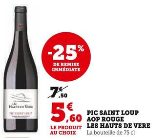 Super U Les hauts de vere pic saint loup aop rouge offre