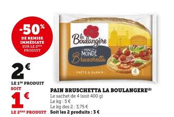 Super U La boulangere pain bruschetta offre