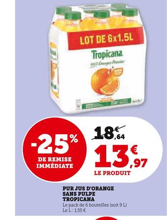Super U Tropicana pur jus d'orange sans pulpe offre