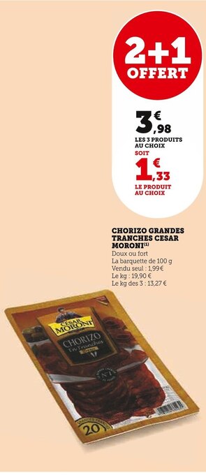 Super U Cesar moroni chorizo grandes tranches offre