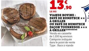 Super U Viande bovine : pavé de rumsteck à griller ou pavé de rumsteck façon tournedos à griller offre