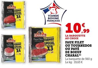 Super U Charal faux filet ou tournedos ou pavé de boeuf offre