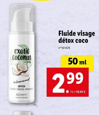 Lidl Fluide visage détox coco offre