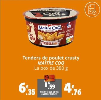 Coccinelle Supermarché Tenders de poulet crusty MAÎTRE COQ offre