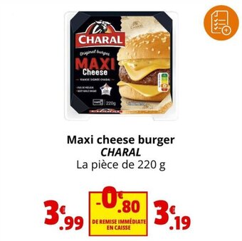 Coccinelle Supermarché Maxi cheese burger CHARAL offre