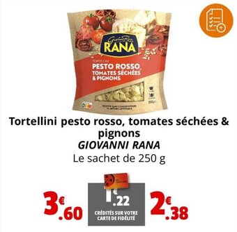 Coccinelle Supermarché Tortellini pesto rosso, tomates séchées & pignons GIOVANNI RANA offre