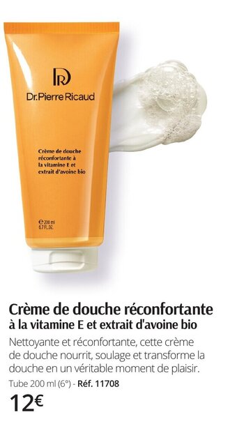 Dr Pierre Ricaud Crème de douche réconfortante à la vitamine E et extrait d'avoine bio offre