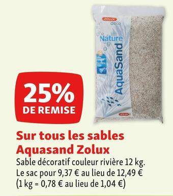 Maxi Zoo Zolux 25% de remise sur tous les sables aquasand offre
