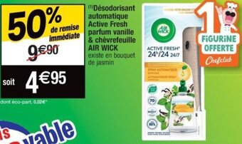 Cora x Carrefour (¹)Désodorisant automatique Active Fresh parfum vanille & chèvrefeuille AIR WICK existe en bouquet de jasmin ACTIVE FRESH offre
