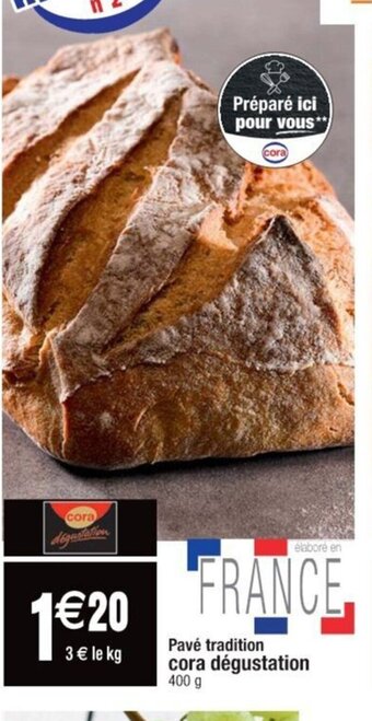 Cora x Carrefour Pavé tradition cora dégustation offre