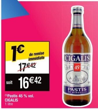 Cora x Carrefour Pastis 45 % vol. CIGALIS offre