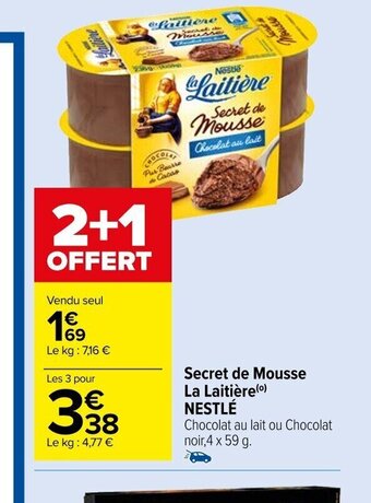 Carrefour Market Secret de Mousse La Laitière NESTLÉ offre