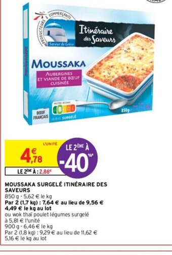 Intermarché MOUSSAKA SURGELÉ ITINÉRAIRE DES SAVEURS offre