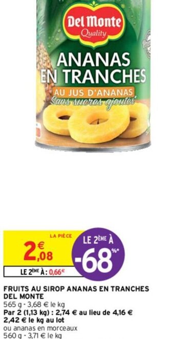 Intermarché FRUITS AU SIROP ANANAS EN TRANCHES DEL MONTE offre