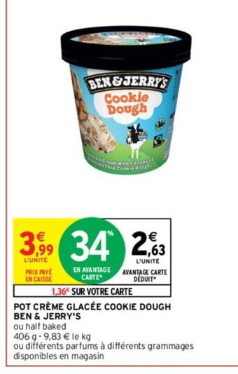Intermarché POT CRÈME GLACÉE COOKIE DOUGH BEN & JERRY'S offre