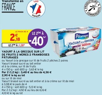 Intermarché YAOURT À LA GRECQUE SUR LIT DE FRUITS 2 MÛRES 2 FRAMBOISES PÂTURAGES offre