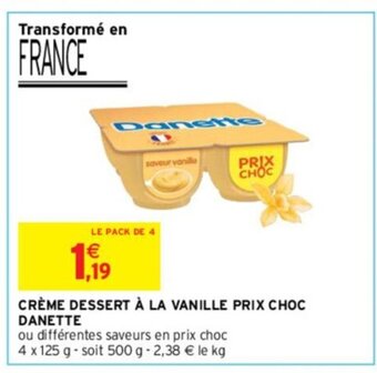 Intermarché CRÈME DESSERT À LA VANILLE PRIX CHOC DANETTE offre
