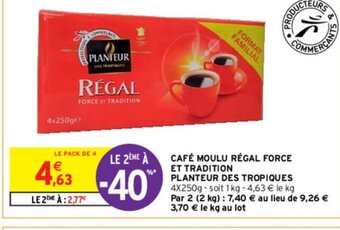 Intermarché CAFÉ MOULU RÉGAL FORCE ET TRADITION PLANTEUR DES TROPIQUES offre