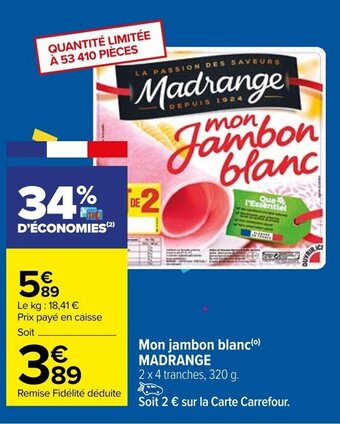 Carrefour Mon jambon blanc(⁰) MADRANGE offre