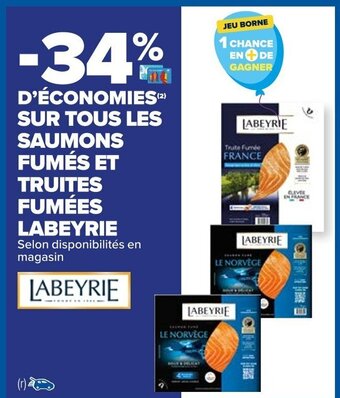 Carrefour SAUMONS FUMÉS ET TRUITES FUMÉES LABEYRIE offre