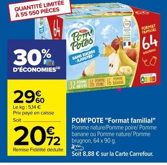 Carrefour POM'POTE "Format familial" offre